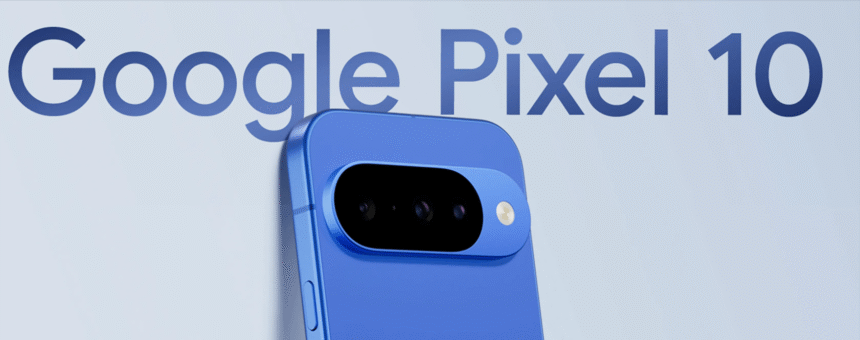 Google Pixel 10 series Launched in India starting from 79,999 INR
