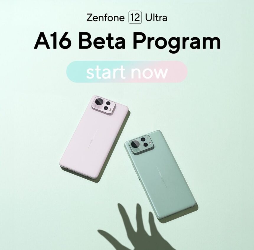 Asus Opens Android 16 Beta Program for Zenfone 12 Ultra Users – Here’s How to Join